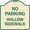 Signmission No Parking Hollow Sidewalk Heavy-Gauge Aluminum Architectural Sign, 18" x 18", TG-1818-23726 A-DES-TG-1818-23726 - alternate 1